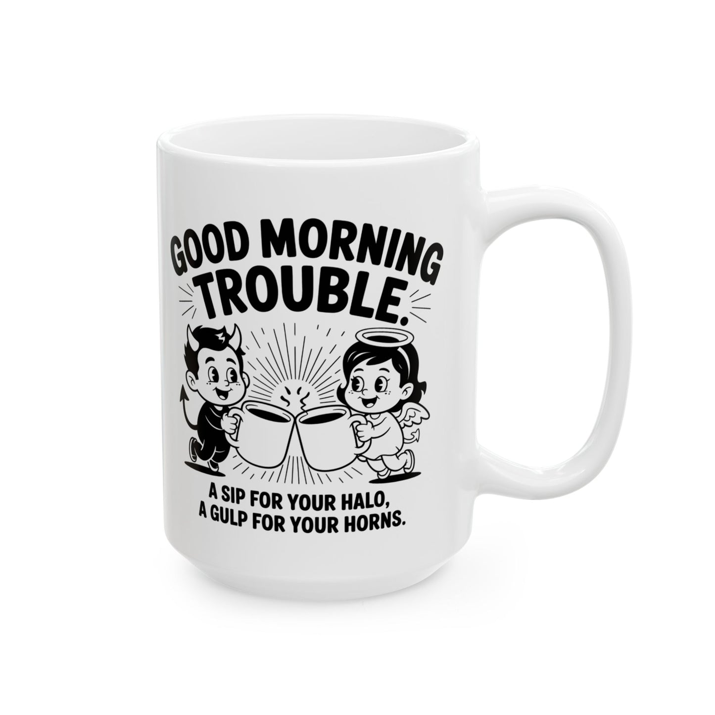 Good Morning Trouble Ceramic Mug - Whimsical 11oz & 15oz Coffee Cup for Fun Mornings