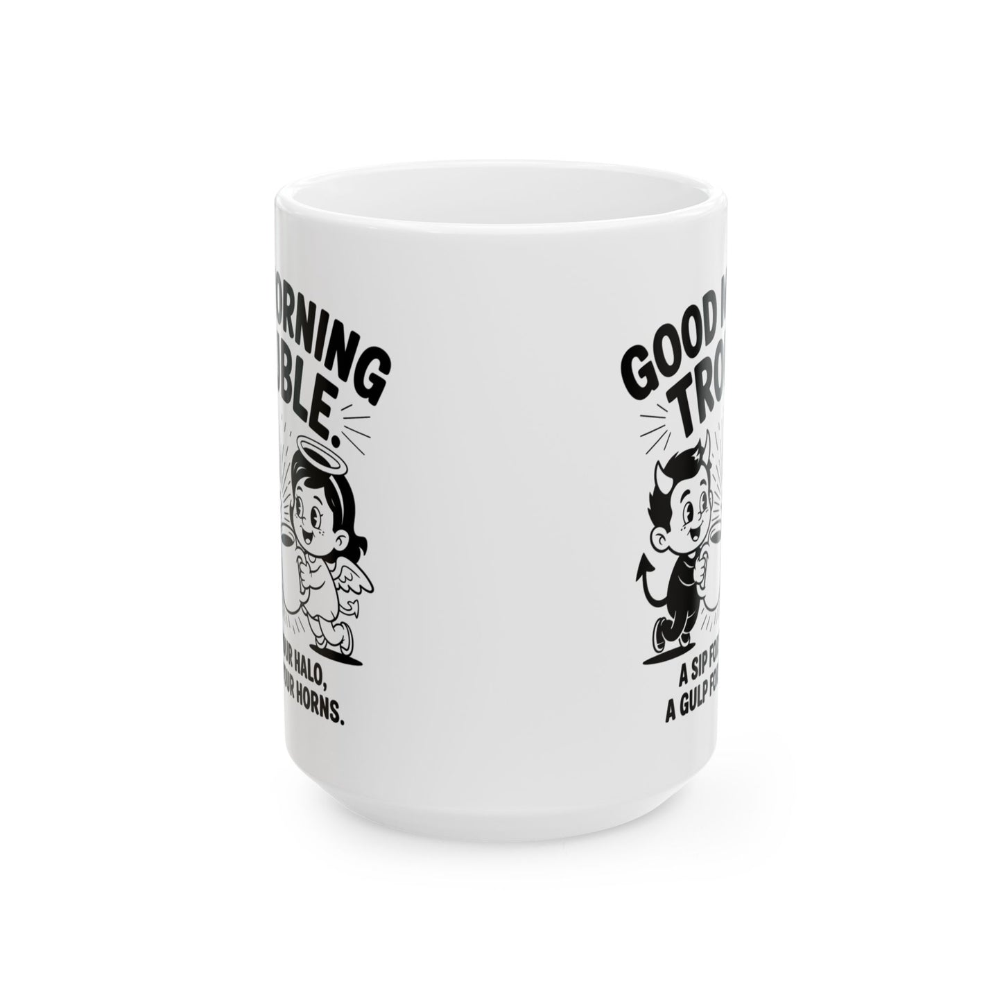 Good Morning Trouble Ceramic Mug - Whimsical 11oz & 15oz Coffee Cup for Fun Mornings