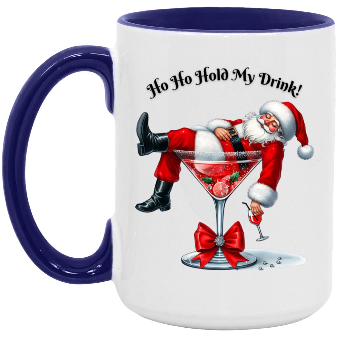 Ho Ho Hold My Drink! Coffee Mug